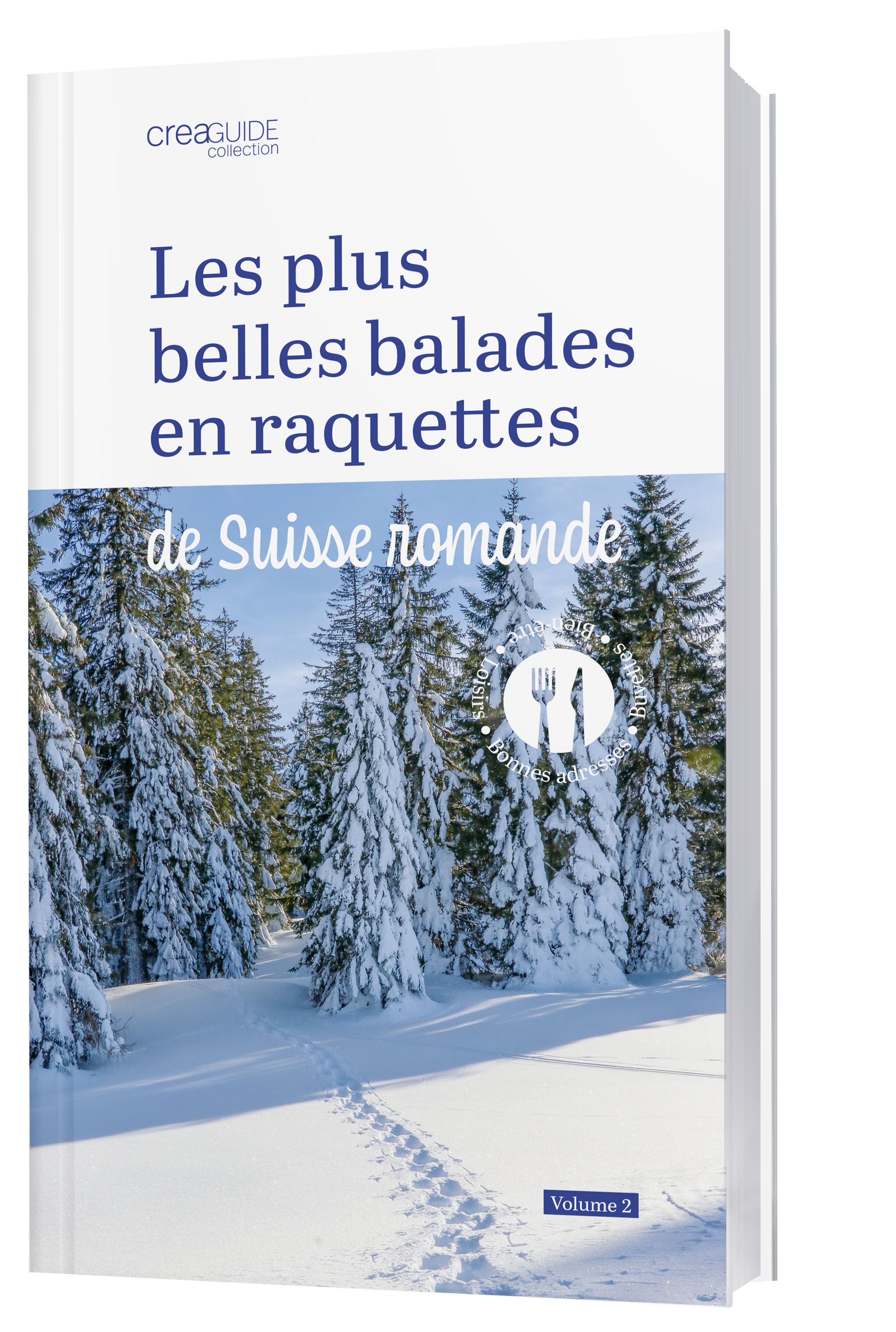 Les plus belles balades en raquettes (volume 2), de Suisse romande Les plus belles balades en raquettes (volume 2), de Suisse romande